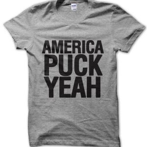 America Puck Yeah T-Shirt