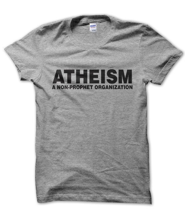 Atheism: a non-prophet organization t-shirt by Clique Wear