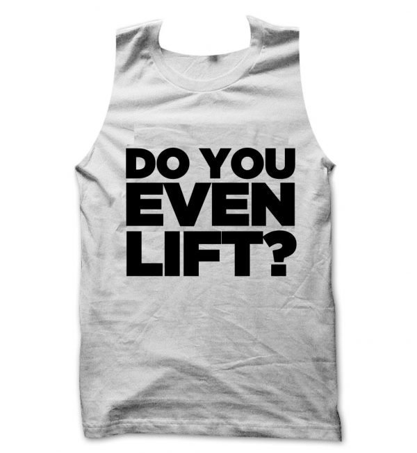 Do You Even Lift? gym tank top / vest by Clique Wear