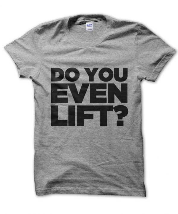Do You Even Lift? gym t-shirt by Clique Wear