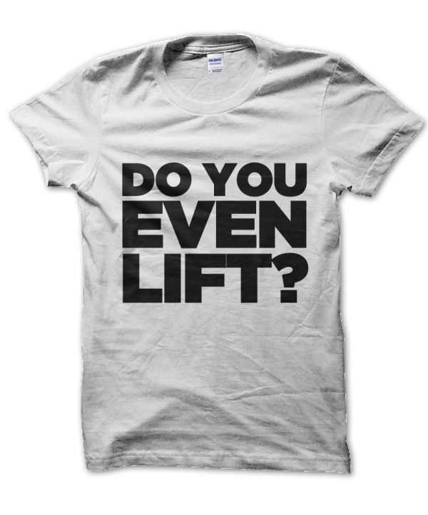 Do You Even Lift? gym t-shirt by Clique Wear