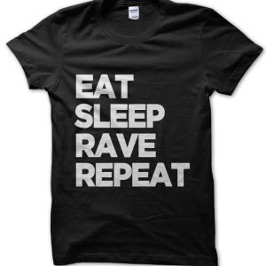Eat Sleep Rave Repeat T-Shirt