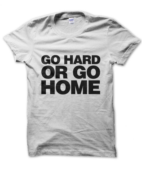 Go Hard or Go Home t-shirt by Clique Wear