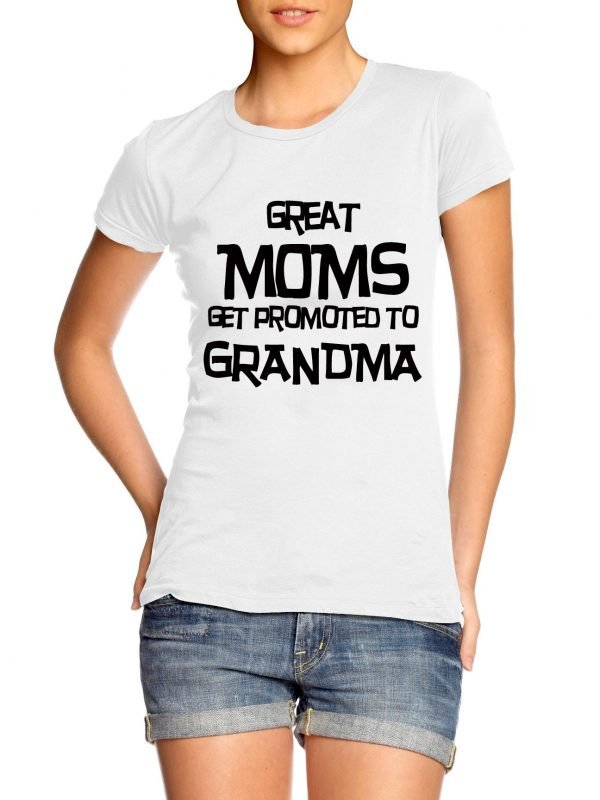 Great moms get promoted to grandma t-shirt by Clique Wear