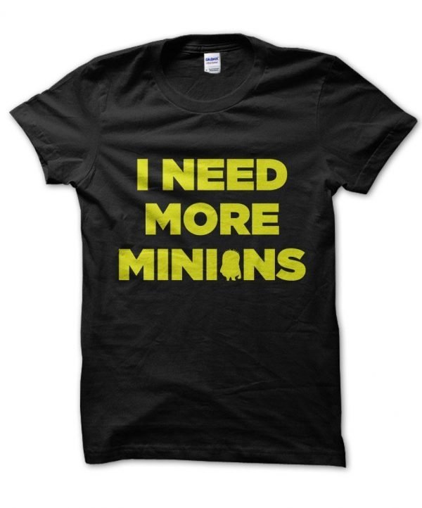 I Need More Minions t-shirt by Clique Wear