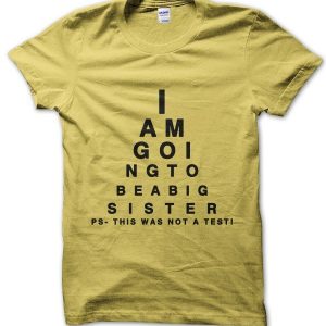 I Am Going to Be a Big Sister Eye Test T-Shirt