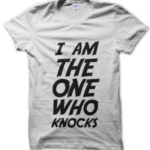 I Am the One Who Knocks T-Shirt