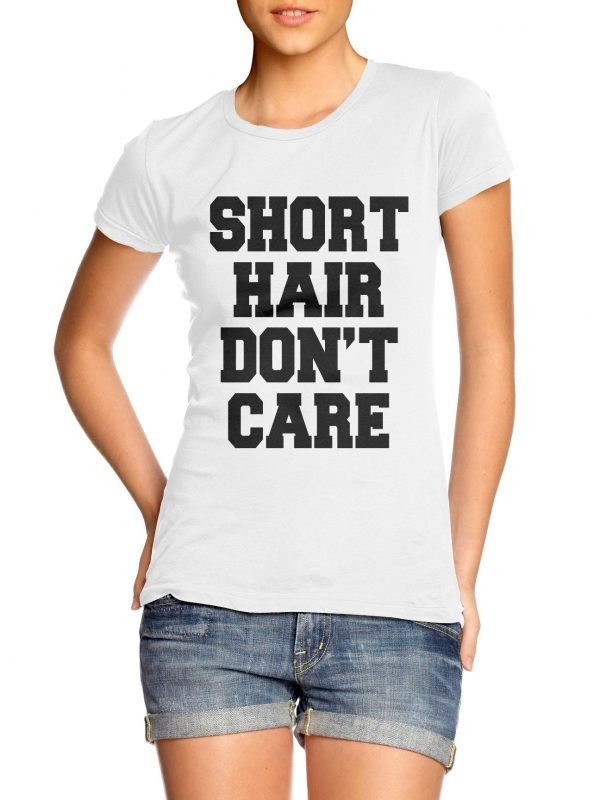Short Hair Don't Care t-shirt by Clique Wear