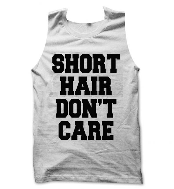 Short Hair Don't Care tank top / vest by Clique Wear