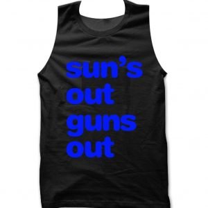 Sun’s Out Guns Out Tank top