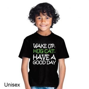 Wake Up Hug Cat Have a Good Day Children’s T-shirt