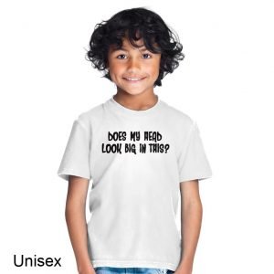 Does My Head Look Big In This? Children’s T-shirt