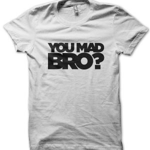 You Mad Bro? T-Shirt