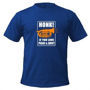 Honk If You Like Peace and Quiet T-Shirt