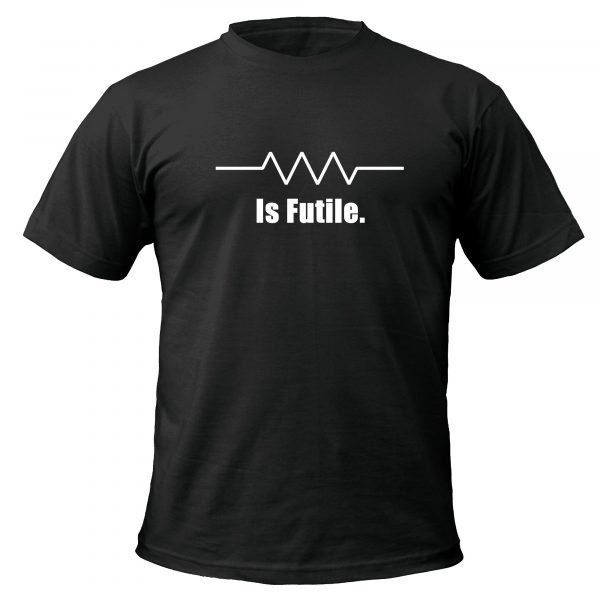 Resistance is Futile t-shirt by Clique Wear