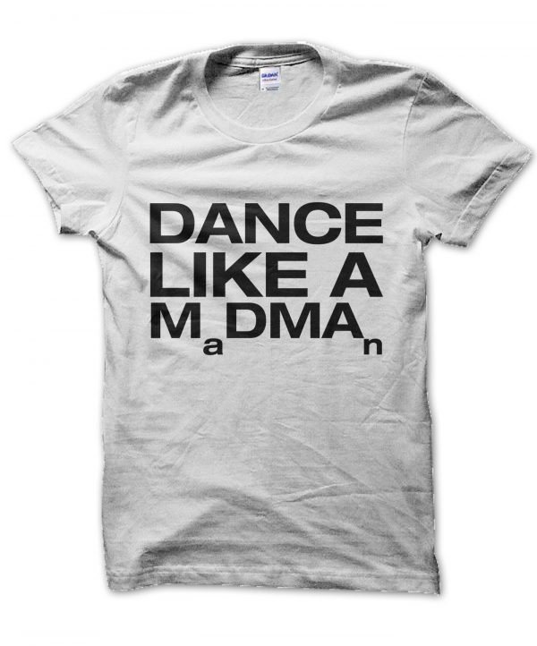 Dance Like a Madman MDMA t-shirt by Clique Wear