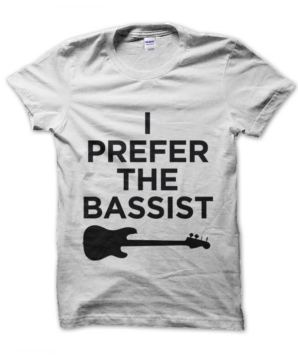 I Prefer the Bassist t-shirt by Clique Wear