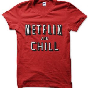 Netflix and chill t-shirt by Clique Wear