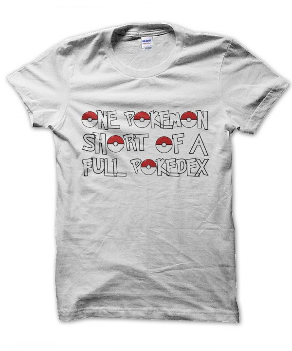 One Pokeball Short of a Full Pokedex t-shirt by Clique Wear