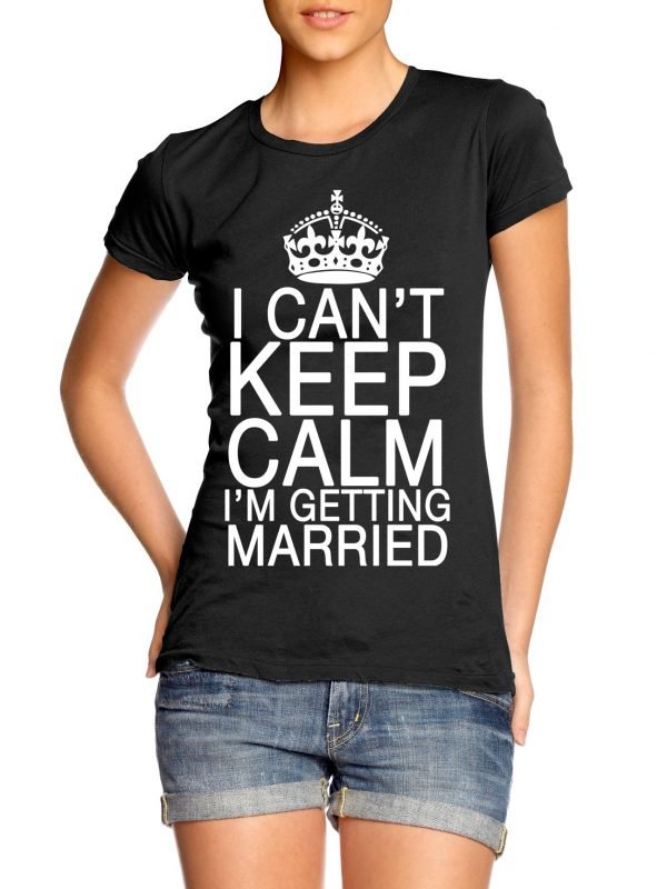 I Cant Keep Calm Im Getting-Married t-shirt by Clique Wear