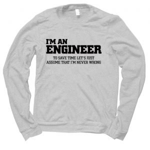 I’m an Engineer jumper (sweatshirt)