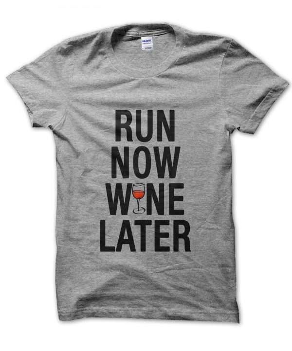 Run Now Wine Later t-shirt by Clique Wear