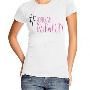 Popieram Dziewuchy Womens T-shirt