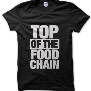 Top of the Food Chain T-Shirt