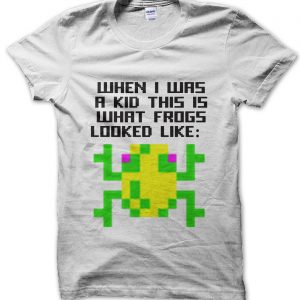 When I Was a Kid this Is What Frogs Looked Like T-Shirt