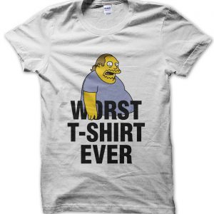 Worst T-shirt Ever T-Shirt