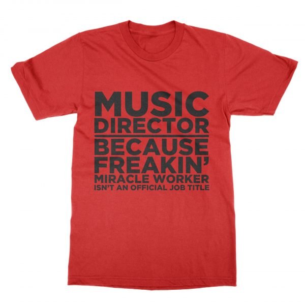 Music Director Miracle Worker t-shirt by Clique Wear