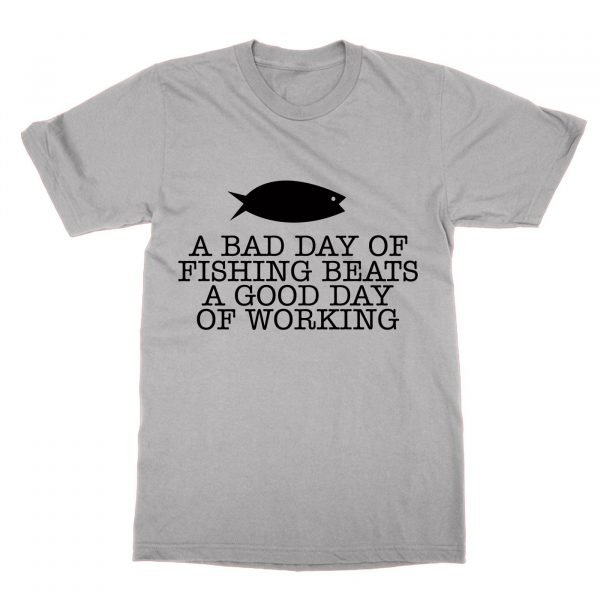 A Bad Day of Fishing Beats a Good Day of Working t-shirt by Clique Wear