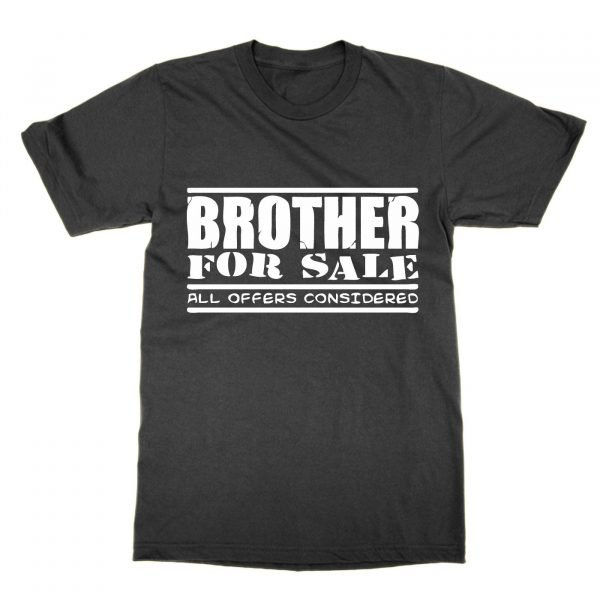 Brother For Sale All Offers Considered t-shirt by Clique Wear