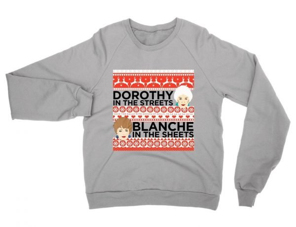 Dorothy in the Streets Blanche in the Streets Christmas sweatshirt by Clique Wear