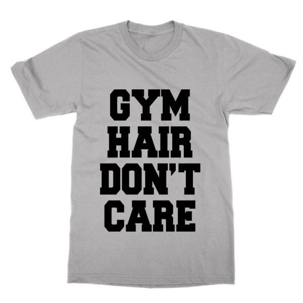 Gym Hair Don't Care t-shirt by Clique Wear