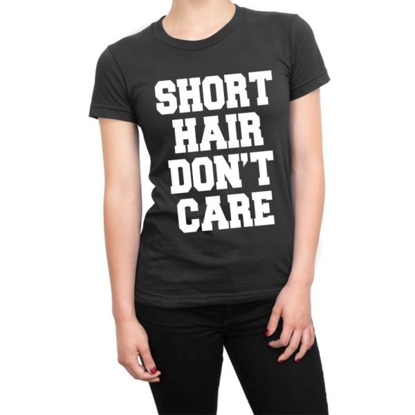 Short Hair Don't Care t-shirt by Clique Wear