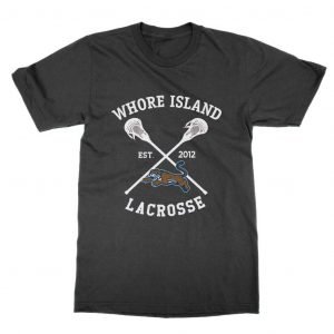 Whore Island Lacrosse T-Shirt