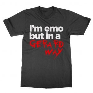 I’m emo but in a Gerard Way T-Shirt