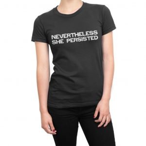 Nevertheless She Persisted women’s t-shirt