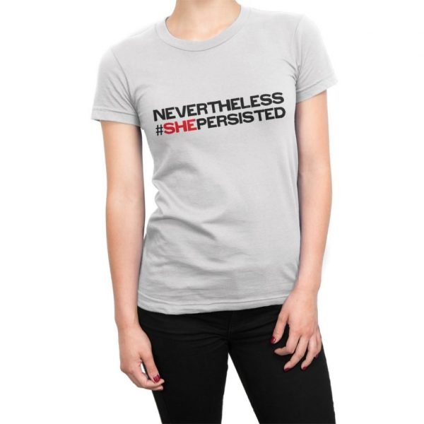 Nevertheless She Persisted Hashtag t-shirt by Clique Wear