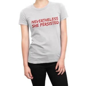 Nevertheless She Persisted red women’s t-shirt
