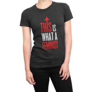 This is What a Feminist Looks Like women’s t-shirt