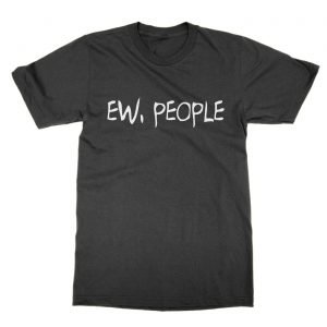 Ew People t-Shirt