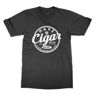 Have a Cigar You’re Gonna Fly High t-Shirt