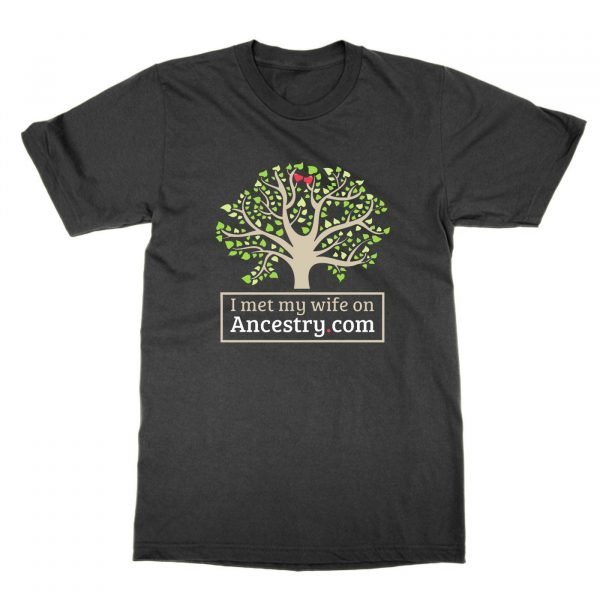 I Met My Wife on Ancestry.com t-shirt by Clique Wear