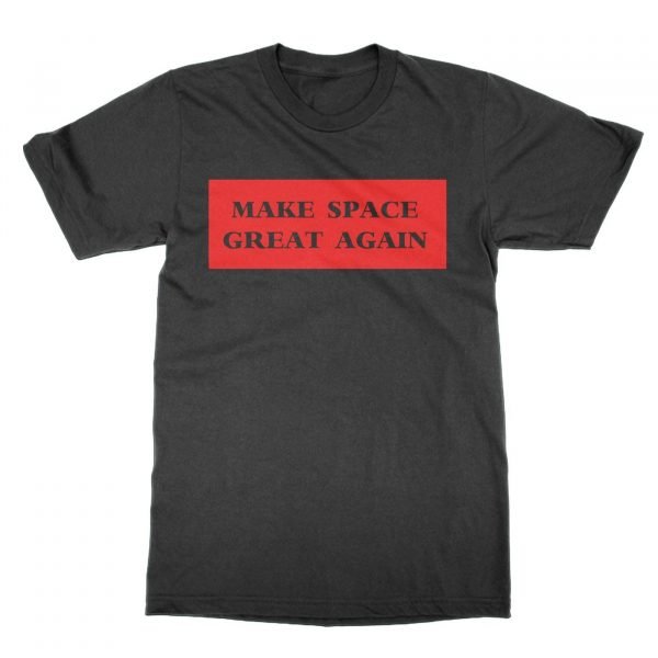 Make Space Great Again t-shirt by Clique Wear