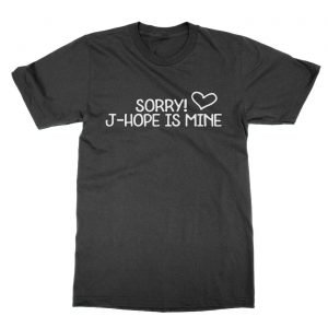 Sorry J-Hope is Mine t-Shirt
