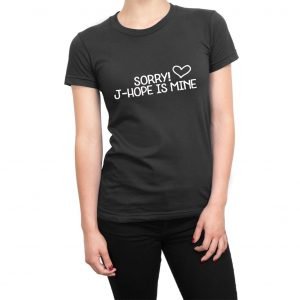 Sorry J-Hope is Mine women’s t-shirt