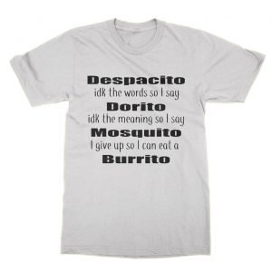 Despacito I Don’t Know the Words to Say t-Shirt