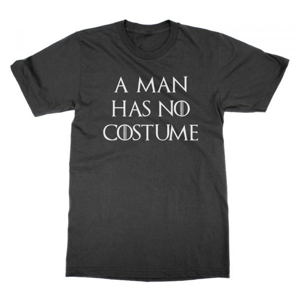 A Man Has No Costume t-shirt by Clique Wear